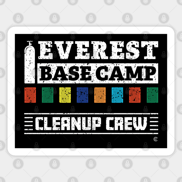 Everest Base Camp Cleanup Crew Magnet by CuriousCurios